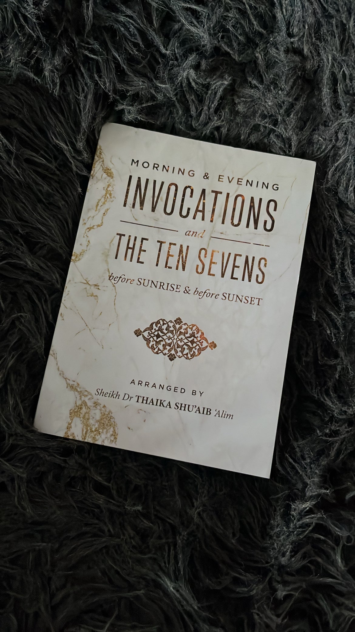 Morning & Evening Invocations and the Ten Sevens before Sunrise & before Sunset