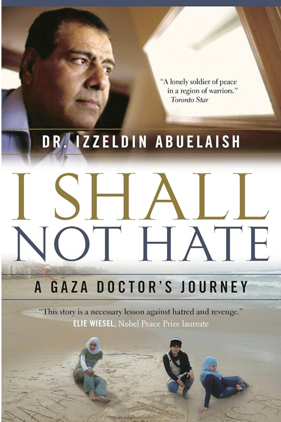 I Shall Not Hate: A Gaza Doctor's Journey