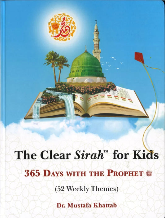 The Clear Sirah™ For Kids - 365 Days With The Prophet ﷺ