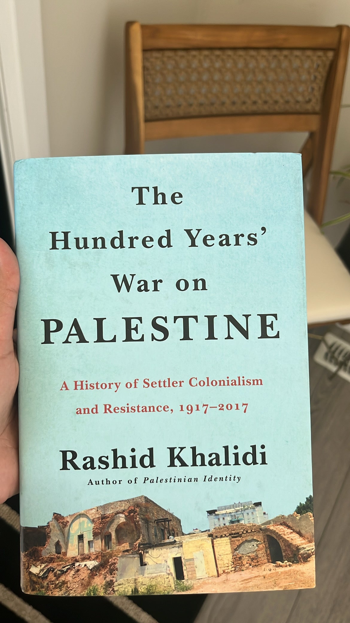 The Hundred Years' War on Palestine: A History of Settler Colonialism and Resistance, 1917-2017 - paperback