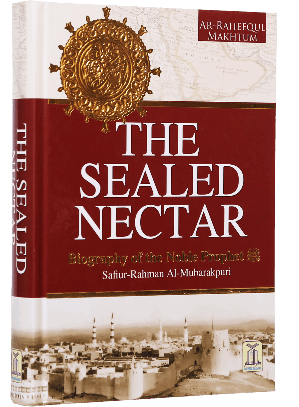 The Sealed Nectar (Ar Raheeq Al Makhtoum) - Hardcover