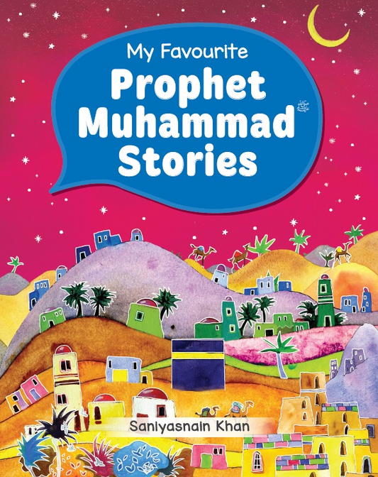 My Favourite Prophet Muhammad Stories -hardbound