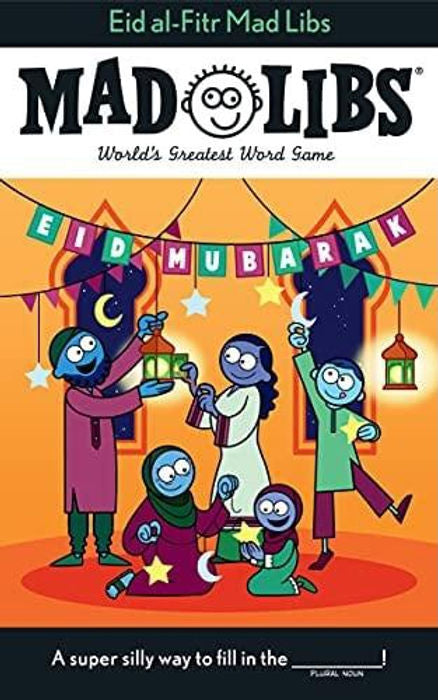 Eid al-Fitr Mad Libs by Faruqi, Saadia