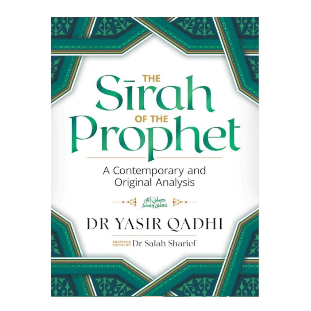 The Sirah of the Prophet ﷺ (2nd Edition)