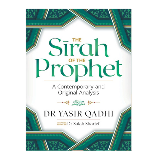 The Sirah of the Prophet ﷺ (2nd Edition)
