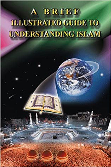 A Brief Illustrated Guide to Understanding Islam