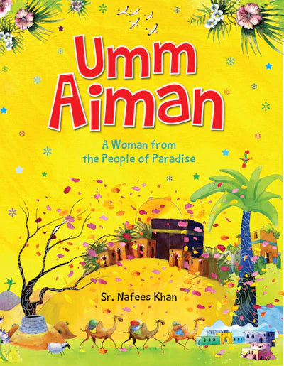 UMM AIMAN : A WOMAN FROM THE PEOPLE OF PARADISE