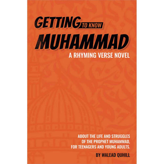 Getting to Know Muhammad: a Rhyming Verse Novel