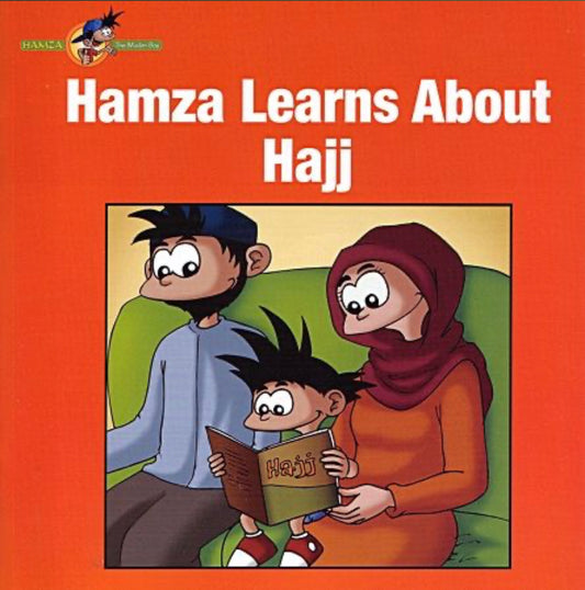 Hamza Learns About Hajj (Hamza The Muslim Boy Series) Ages 4 to 8