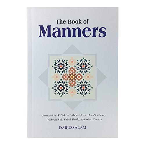 The Book of Manners by Fu'ad Ibn 'Abdul-'Azeez Ash-Shulhoob